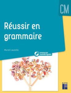 Réussir en grammaire. CM, avec 1 CD-ROM - Lauzeille Muriel