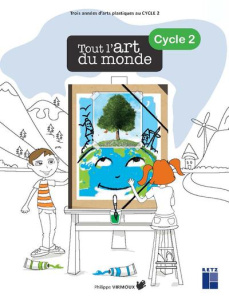 Tout l'art du monde Cycle 2. Avec 1 CD-ROM - Virmoux Philippe