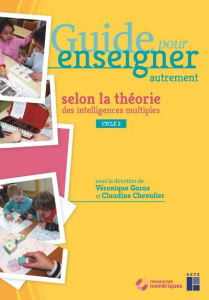 Guide pour enseigner autrement selon la théorie des intelligences multiples CP-CE1-CE2. Avec 1 DVD - Garas Véronique ; Chevalier Claudine