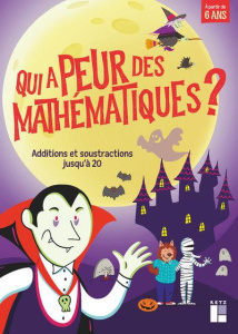 Qui a peur des mathématiques ? Additions et soustractions jusqu'à 20 - Banal Serena ; Sartori Stefania ; Pozzi Laura Dési