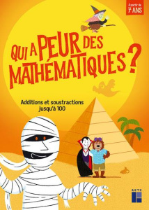 Qui a peur des mathématiques ? Additions et soustractions jusqu'à 100 - COLLECTIF