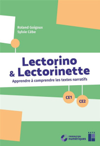 Lectorino & Lectorinette CE1-CE2. Apprendre à comprendre les textes narratifs, avec 1 CD-ROM - Goigoux Roland ; Cèbe Sylvie