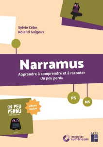 Narramus PS-MS. Un peu perdu (album inclus), avec 1 CD-ROM - Cèbe Sylvie ; Goigoux Roland