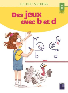 Des jeux avec b et d - Mourgues Anaïs ; Picard Gaëlle