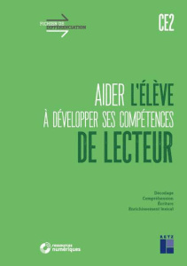 Aider l'élève à développer ses compétences de lecteur CE2 - Caron Jean-Luc ; Lamblin Christian ; Monchoux Céli