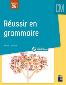 Réussir en grammaire au CM Ressources numériques. Edition 2021 - Lauzeille Muriel