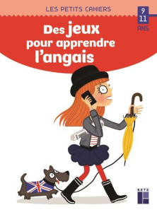 Des jeux pour apprendre l'anglais - Lebrun Sandra ; Chenot Patrick