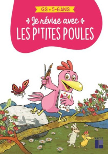 Je révise aves les p'tites poules GS - Alix Cécile ; Jolibois Christian ; Chebret Sébasti