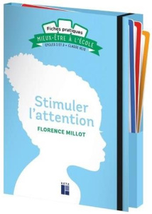 Stimuler l'attention Cycles 2 et 3 classe Ulis. Fiches pratiques - Millot Florence