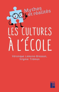 Les cultures à l'école - Lemoine-Bresson Véronique ; Trémion Virginie
