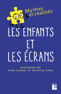 Les enfants et les écrans - Cordier Anne ; Erhel Séverine