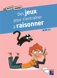 Des jeux pour s'entraîner à raisonner - Rougier Roger ; Dreidemy Joëlle
