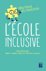 L'école inclusive - Toullec-Théry Marie ; Lacroix Florence