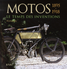 Motos 1895-1918. Le temps des inventions - Dréer Francis