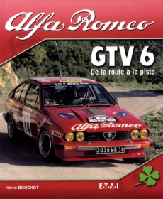 Alfa Romeo GTV 6. De la route à la piste - Bouchot Hervé ; Gomes Carlos