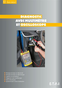 Diagnostic avec multimètre et oscilloscope. Autodidact' tome 2 - ETAI