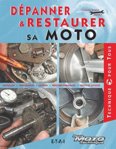 Dépanner & restaurer sa moto - Jolivet François-Arsène
