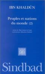 PEUPLES ET NATIONS. TOME 2 - IBN KHALDUN