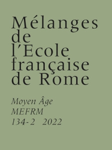 Mélanges de l'Ecole française de Rome. Moyen-Age N° 134-2/2022 : Métamorphose, frontières linguistiq - Furbetta Luciana ; Romanini Fabio