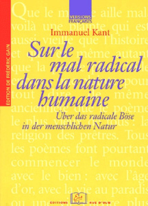 Sur le mal radical dans la nature humaine : Über das radicale Böse in der menschlichen Natur. Editio - Kant Emmanuel