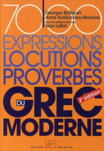7000 expressions, locutions, proverbes du grec moderne. 2e édition - Brillouët Georges ; Kokkinidou-Maxime Anna ; Lallo