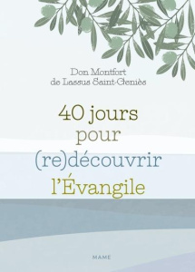 40 jours pour (re)découvrir l'Evangile - Lassus Saint-Geniès Montfort de