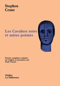 Les cavaliers noirs et autres poèmes. Poésies complètes, Edition bilingue français-anglais - Crane Stephen ; Noyart Paule