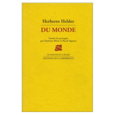 Du monde. précédé de Sceaux, autres sceaux, sceaux ultimes. Poèmes - Helder Herberto