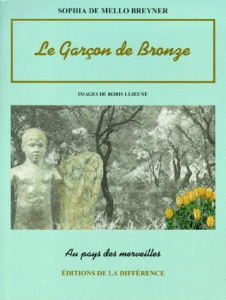La garçon de bronze - Mello Breyner Sophia de