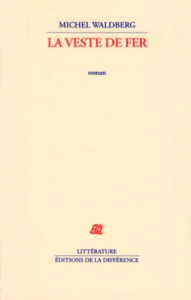 Le Peu de réalité Tome 2 : La veste de fer - Waldberg Michel