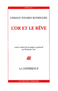 L'or et le rêve - Tavares Rodrigues Urbano