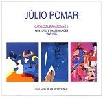 Julio Pomar. Tome 2, Catalogue raisonné, peintures et assemblages, 1968-1985, De Ingres à Mallarmé - Henriques da Silva Raquel ; Pomar Alexandre ; Wald
