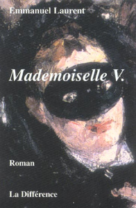 Mademoiselle V. Journal d'une insouciante - Laurent Emmanuel