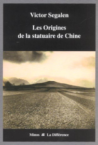 Les origines de la statuaire de Chine - Segalen Victor