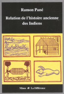 Relation de l'histoire ancienne des Indiens - Pané Ramon