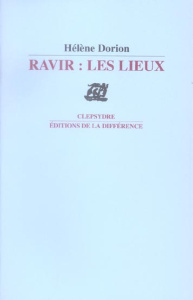 Ravir : les lieux - Dorion Hélène