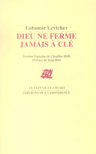 DIEU NE FERME JAMAIS A CLE - LEVTCHEV LUBOMIR