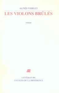 Les violons brûlés - Verlet Agnès