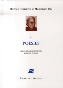 Poésies. Tome 1 - Dib Mohammed ; Tengour Habib