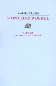 Mon cher double - Laâbi Abdellatif