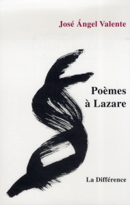 Poèmes à Lazare. Edition bilingue français-espagnol - Valente José-Angel ; Viguié Laurence ; Canal Phili