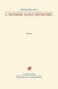 L'homme sans mémoire - Delaive Serge
