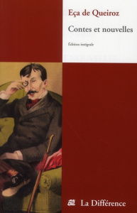 Contes et nouvelles - Eça de Queiroz José Maria ; Piwnik Marie-Hélène