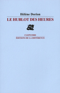 Le hublot des heures - Dorion Hélène