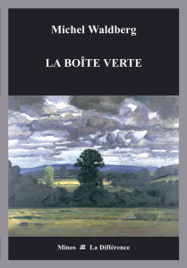 La boîte verte - Waldberg Michel