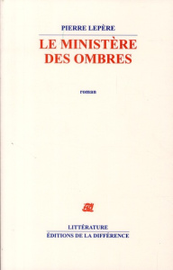 Le ministère des ombres - Lepère Pierre