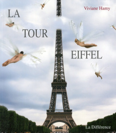 La Tour Eiffel. Edition revue et augmentée - Hamy Viviane ; Lanoux Armand