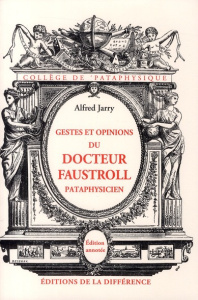 Gestes et opinions du Docteur Faustroll, pataphysicien. Roman néo-scientifique - Jarry Alfred