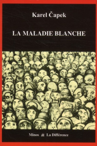 La Maladie blanche - Capek Karel ; Van Crugten Alain