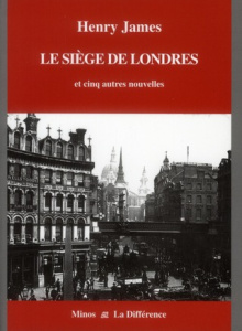 Le siège de Londres et cinq autres nouvelles. Volume 3, l'Angleterre - James Henry